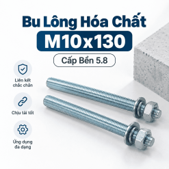 Bu Lông Hóa Chất M10x130 Cấp Bền 5.8 – Giải Pháp Neo Cấy Bê Tông Chắc Chắn, Bền Vững