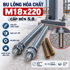 Bu Lông Hóa Chất M18x220 Cấp Bền 5.8: Báo Giá & Quy Cách Chuẩn Nhất