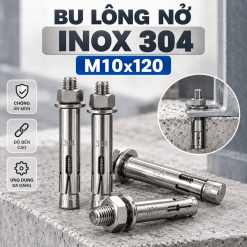 Bu Lông Nở Inox 304 M10x120: Thông Số, Báo Giá & Hướng Dẫn Thi Công Chuẩn