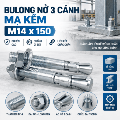 Bulong Nở 3 Cánh Mạ Kẽm M14x150: Thông Số, Báo Giá & Hướng Dẫn Lắp Đặt Chuẩn Kỹ Thuật
