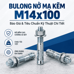 Bulong Nở Mạ Kẽm M14x100: Báo Giá & Tiêu Chuẩn Kỹ Thuật Chi Tiết