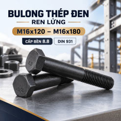Bulong Thép Đen Ren Lửng M16x120 – M16x180 Cấp Bền 8.8 DIN 931