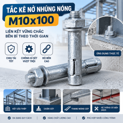Tắc Kê Nở Nhúng Nóng M10x100: Báo Giá & Thông Số Kỹ Thuật Chuẩn Neo Bê Tông